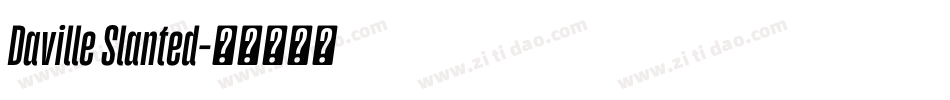 Daville Slanted字体转换
